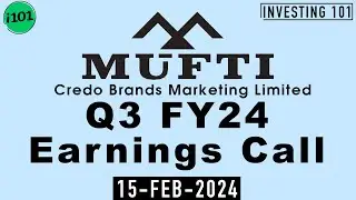 Credo Brands Marketing Limited Q3 FY24 Earnings Call | Mufti FY24 Q3 Concall