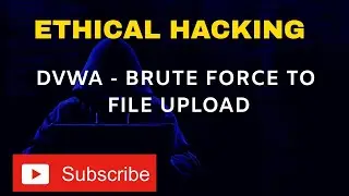 DVWA - Brute Force To File Upload | Ethical Hacking Tutorial | Craw Cyber Security