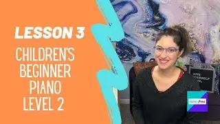 Lesson 3: Children’s Beginner Level 2 Piano Ode to Joy! 👼🏽