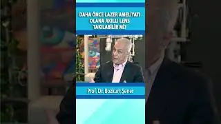 Daha Önce Lazer Ameliyatı Olana Akıllı Lens Takılabilir mi? 