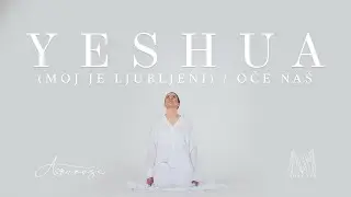 Amorose – Yeshua (Moj je ljubljeni) / Oče naš [Official video 2021]