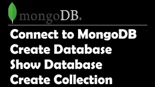 Connect to MongoDB | Create DB and Create Collection using Mongo Shell