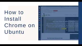 Install Chrome in Ubuntu Linux