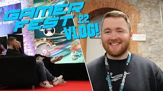 Gamerfest 2022 Vlog!
