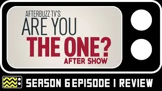 Are You The One? Season 6 Episode 1 Review w/ Carolina Duartee | AfterBuzz TV