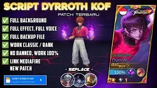 SCRIPT SKIN DYRROTH KOF VOICE NO PASSWORD - FULL EFFECT - PATCH TERBARU