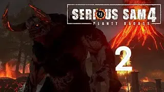 прохождение Serious Sam 4 часть 2