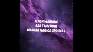 ✨️World dont revolve around you✨️ MADOKA MAGICA SPOILERS!!!!