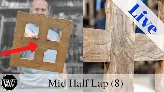 How To Make a Mid Half Lap Joint Window Live