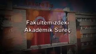 02- Fakültemizdeki Akademik Süreç