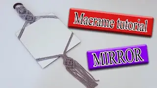 macrame tutorial: mirror hanger | (new design)