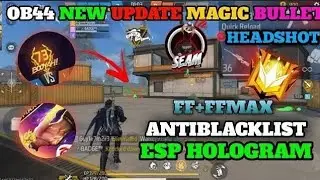 Ob43 Magic Bullet + Hologram Config File | Free Fire Rank Working Anti-Blacklist Obb Patch File FF💯
