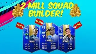 Fifa 19 - 2 MILL SQUAD BUILDER w/ TOTS CORREA, TOTS DE PAUL AND TOTS ALLAN!!!