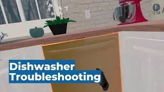 Dishwasher Repair Troubleshooting Simulation Using Interplay VR