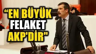 Erkan Baş: Ülkemizin Yaşadığı En Büyük Felaket AKP'dir!