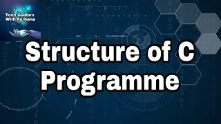 C programming Bangla Tutorial tech codism with Farhana-- 4:(Structure of c programming) Introduction