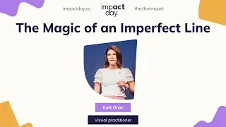 Kati Orav - The Magic of an Imperfect Line [ENG subtitles] | Impact Speaker | Impact Day 2022