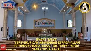 IBADAT SALVE   50 TAHUN PAROKI SANTO YOSEF LAJA  // 16 JULI 2024