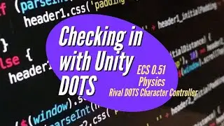 Checking in with Unity Dots 0.51