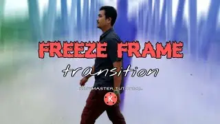 Freeze Frame Transition I Kinemaster Tutorial