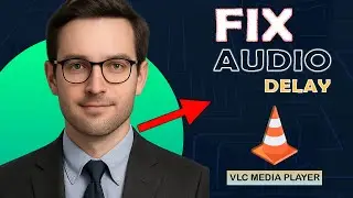 How to Fix Audio Delay in VLC Media Player (Quick & Easy 2025 Guide)
