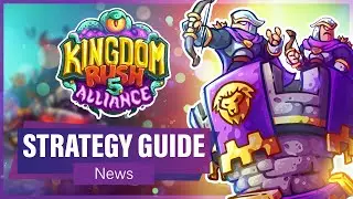 Kingdom Rush 5: Alliance OFFICIAL STRATEGY GUIDE RELEASED!! (News)