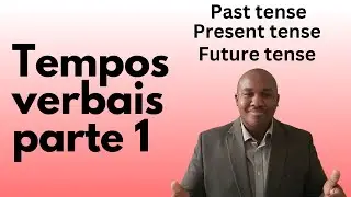 Aula 40 - Tipos de tempos verbais em inglês (Pretérito)
