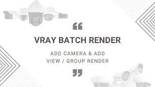 #22 How to Use V-Ray Batch Render for Multiple Cameras | 3ds Max Tutorial