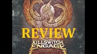 Killswitch Engage Incarnate Album Review