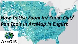 How To Use Zoom In/ Zoom Out/ Pan Tools in ArcMap in English