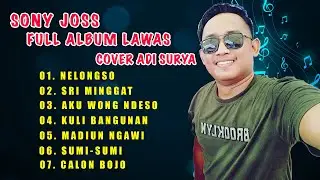 FULL ALBUM CAMPURSARI SONY JOOS COVER ORGEN TUNGGAL