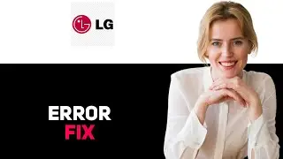 LG TV Error Code 7 2025