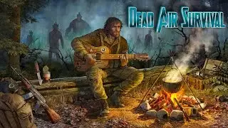 Dead Air Survival - Копание тайника