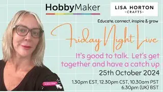 Lisa Horton Crafts - Friday Night Live