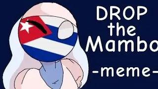 Drop the Mambo -meme- Flipaclip CountryHumans