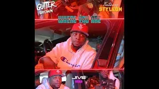 Where You are- Gutter Brown Featuring Stylion