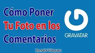 Como Poner tu Foto en los Comentarios de un Blog - Gravatar