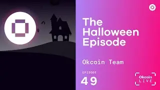 The Halloween Episode | Okcoin Live #49