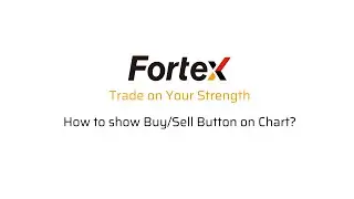 Fortex 7 - How to Buy/Sell Button on Chart