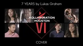 7 Years Lukas Graham Cover by Kollaboration Houston 6 2016 Finalists
