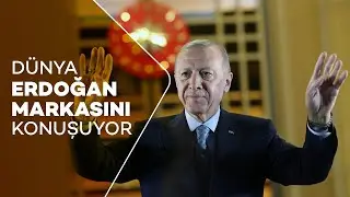 Dünya Erdoğan Markasını Konuşuyor | Sınır Ötesi