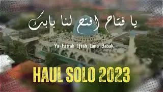 Ya Fattah Iftah Lana Babak - Haul Solo 2023