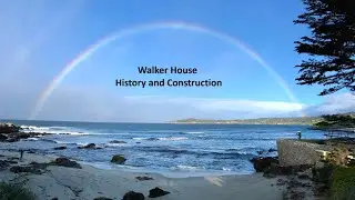 Walker House History and Construction