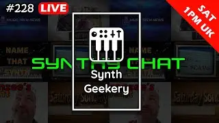 Synth Geekery Show episode 228