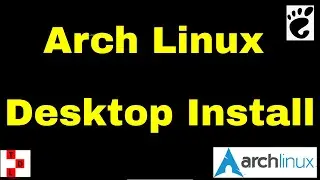 Arch Linux Desktop Install - Learn Arch Linux 2019 PART2