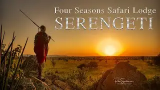 FOUR SEASONS SAFARI LODGE SERENGETI - Tanzania, Africa [ 4K ]