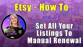 How To Set All Of Your Etsy Listings To Manual Renewal