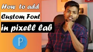 How to Add Custom  font in pixel lab