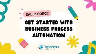 17. Get Started with Automation | Developer Certification Preparation | Beginner | Salesforce