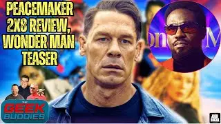 Peacemaker S2 Finale Review, MCU's Wonder Man Teaser Trailer Breakdown | THE GEEK BUDDIES